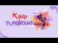 [SPOT] K-POP PLAYGROUND, Come and join us!