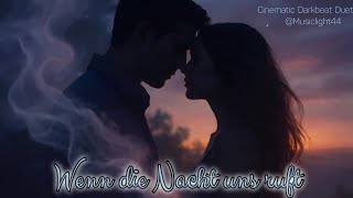 Wenn die Nacht uns ruft - Vollversion Cinematic Darkbeat Duet 