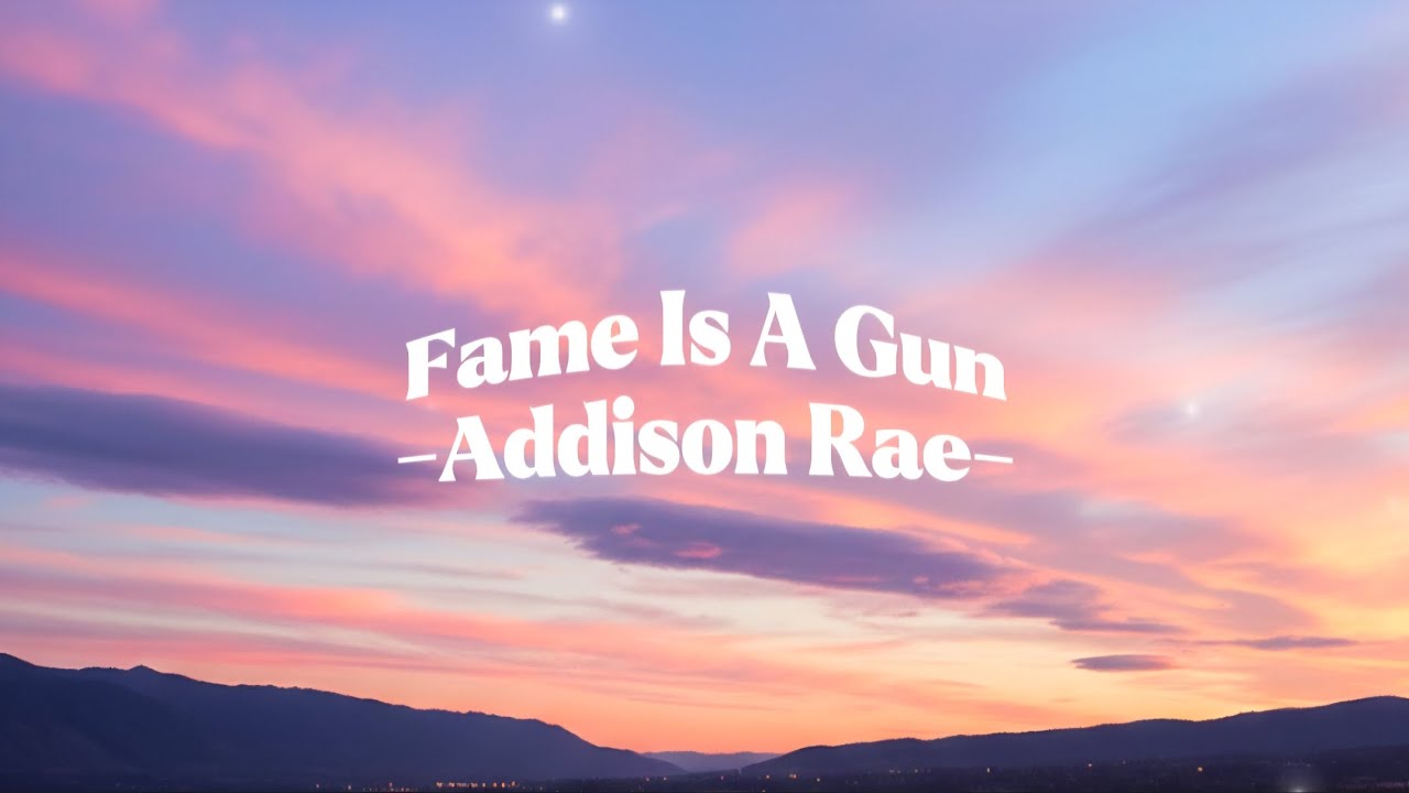 Addison Rae - Fame is a gun (Lyrics) - YouTube