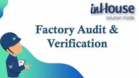 Factory Audit & Verification