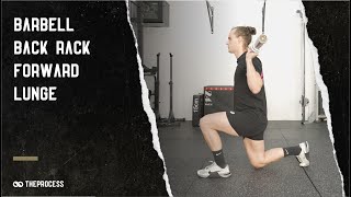 Barbell Back Rack Forward Lunge