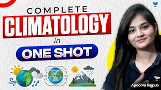Complete Climatology in One Shot | UPSC Prelims 2026 | UPSC Geography | Apoorva Rajput