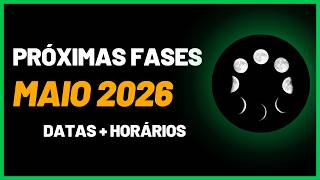 Próximas Fases da Lua – Maio 2026 | Datas e Horários