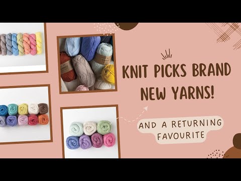 Knit Picks BRAND NEW YARN Details & Knitting Pattern Ideas