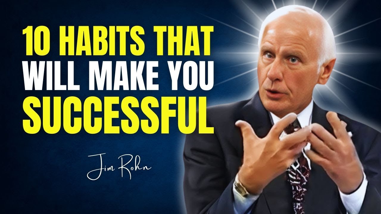 10 Daily Habits of Highly Successful People | Jim Rohn Motivation - YouTube