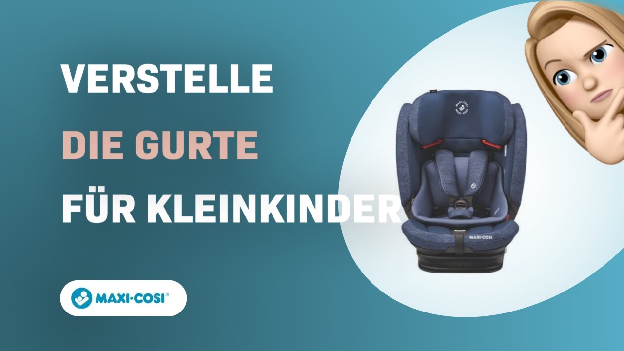 Ab Wann Gurte Im Maxi Cosi Verstellen www.youtube.com
