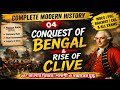Complete Modern History 04- বাংলার বিজয়: পলাশী ও বক্সারের যুদ্ধ