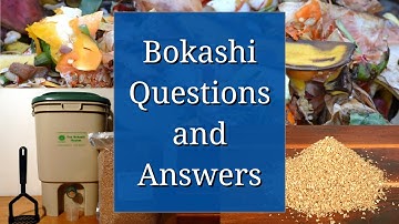 Bokashi Composting Questions and Answers for Beginners