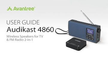 Avantree Audikast 4860 User Guide - Low Latency Bluetooth TV Transmitter & Speaker/FM Radio Set