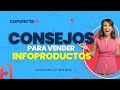 Consejos para vender infoproductos - Vilma Núñez