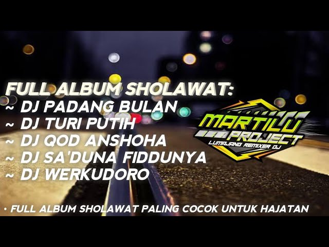 FULL ALBUM DJ SHOLAWAT||DJ SHOLAWATAN ENAK UNTUK DI DENGAR||dj spesial sholawat slow bass class=