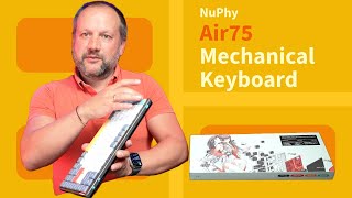 The Ultimate Mechanical Keyboard | NuPhy Air75 Unpacking and Test