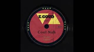E Goud x Michael Palmer   Cool Nuh Dub Remix