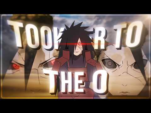 Took Her To The O - Madara Uchiha [Edit/AMV] 4K