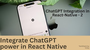 Build ChatGPT AI Chat App in React Native | Part 2 - API Integration with ChatGPT