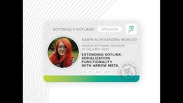 Extending kotlinx.serialization functionality with Arrow Meta by Karin-Aleksandra Monoid | KotLand