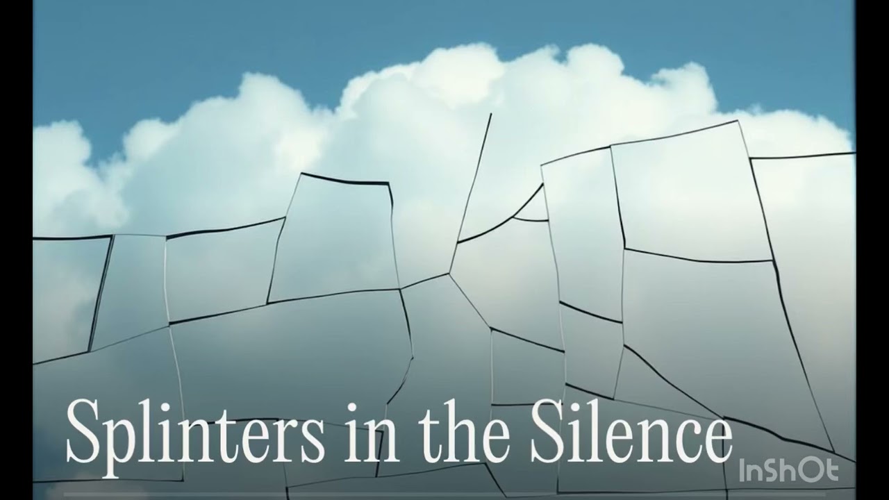 🎶 “Splinter in the Silence” song 