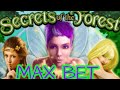 🌟🌟Secrets of the Forest🌟🌟  MAX BET BONUS