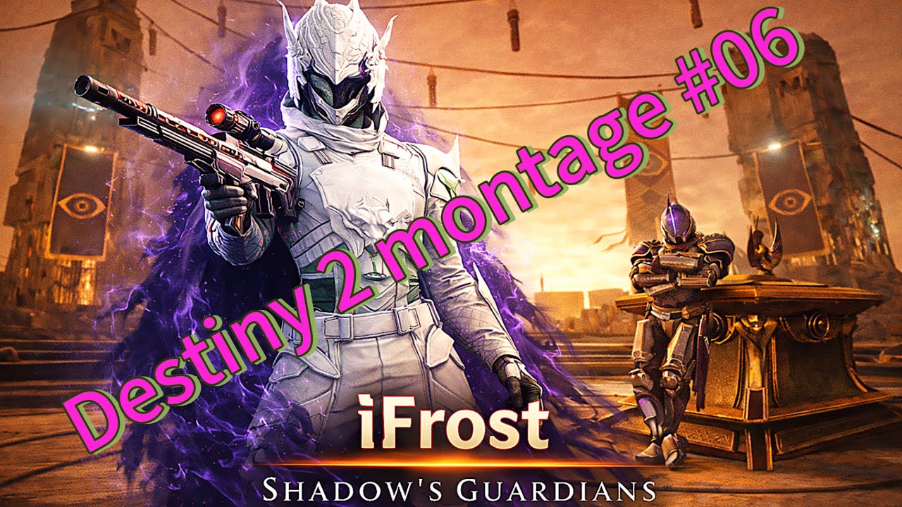 Destiny 2 montage #06