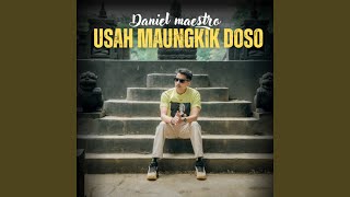 Usah Maungkik Doso