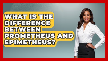 What Is The Difference Between Prometheus And Epimetheus? - Talking Greece