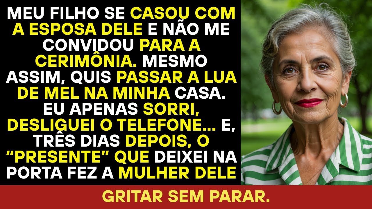 Meu filho se uniu e não me chamou, mas quis passar a lua de mel na minha casa, então enviei um...