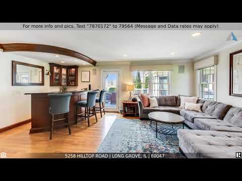 5258 Hilltop Road, Long Grove, IL home video tour