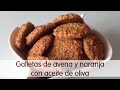 Galletas de avena y naranja con aceite de oliva