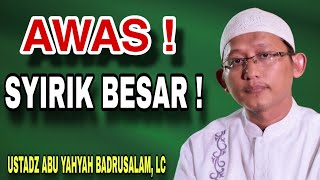 Download Lagu Kajian Kitab Ambillah Aqidahmu | Syirik Besar \u0026 Macam-Macamnya — Ustadz Abu Yahya Badrusalam, Lc MP3