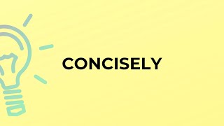 What Is The Meaning Of The Word Concisely?