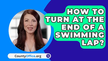 How To Turn At The End Of A Swimming Lap? - CountyOffice.org
