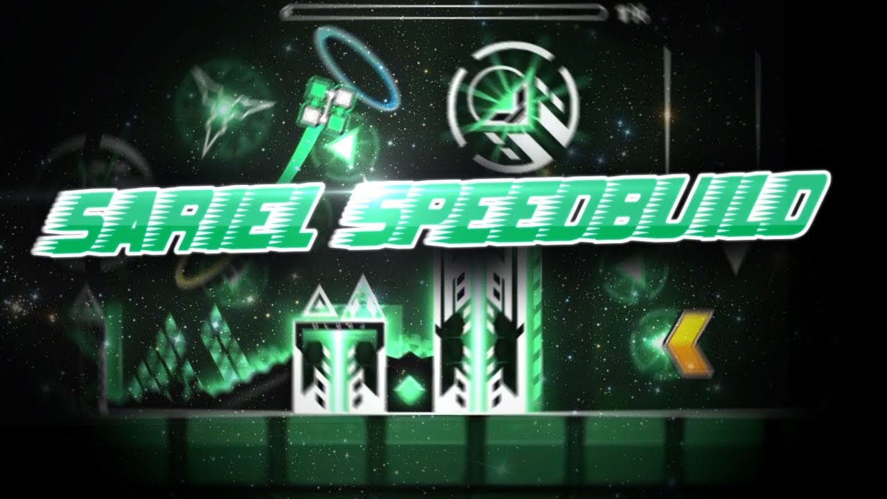 Geometry Dash [2.11] Sariel Speedbuild! [READ DESC]