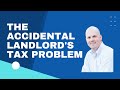 The Tax Problem Of The Accidental Landlord mp3