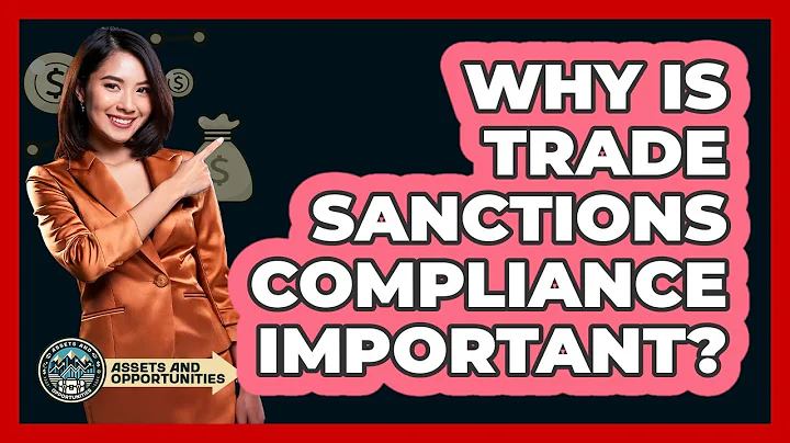 Why Is Trade Sanctions Compliance Important?