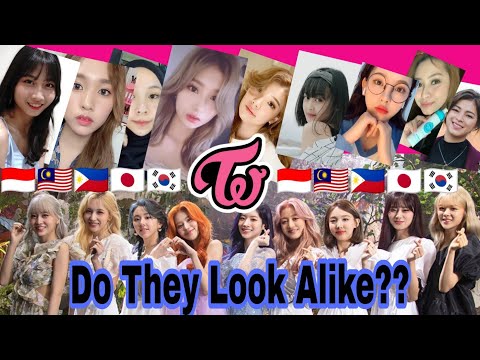 TWICE Look alikes?? from 🇮🇩🇲🇾🇵🇭🇯🇵🇰🇷 INDONESIA , MALAYSIA , PHILIPPINE , JAPAN , KOREA