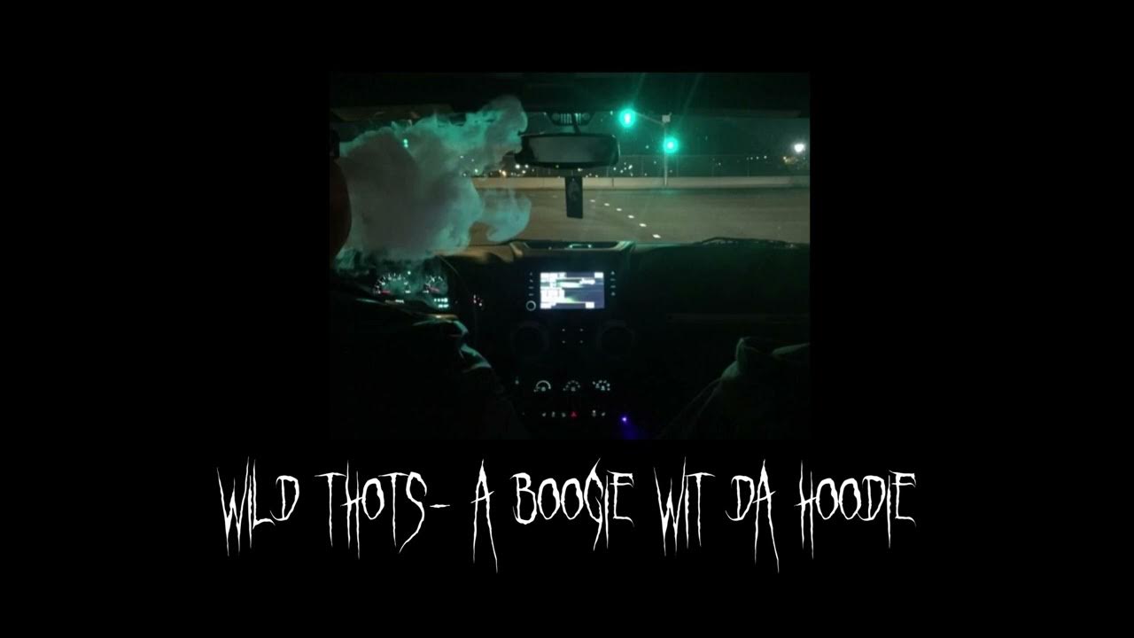 A Boogie Wit Da Hoodie Wild Thots Lyrics wild thots- a boogie wit da hoodie (sped up) - YouTube