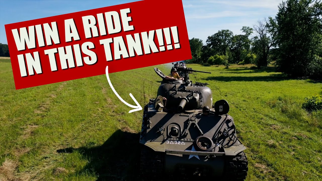 Win A Ride in a WWII Sherman TANK!!!! - YouTube