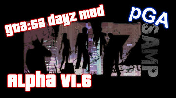 Grand Theft Auto SAMP: DayZ Zombie Project [Alpha v1.6] w/ SERVER LAUNCH DATE!? [DayZSA]
