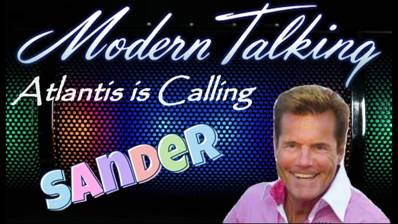 Modern talking Atlantis is calling. Atlantis is calling s.o.s. for Love. Modern talking atlantis