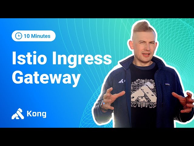 How to Use Istio Ingress Gateway