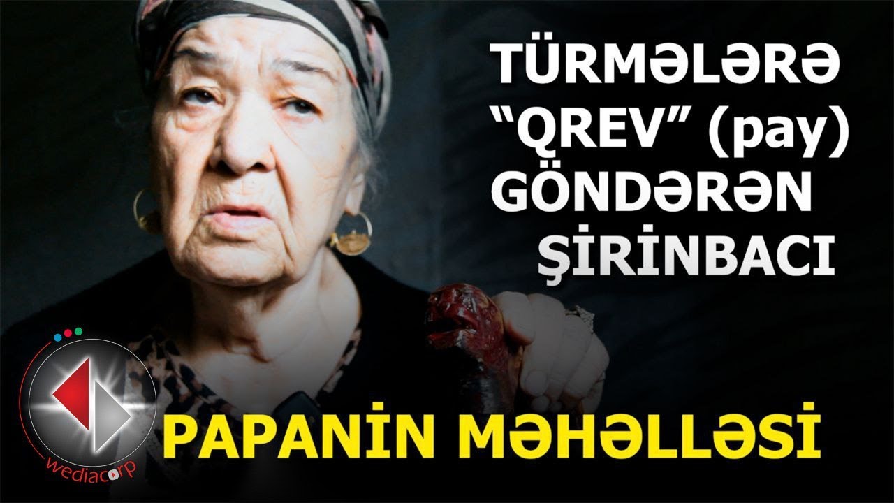 Papanin məhəlləsinin məşhur Şirinbacısının qızıl söhbətləri - Köhnə PAPANİN məhəlləsi