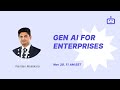Gen AI For Enterprises