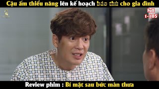 [Review Phim] Cậu ấm thiểu năng lên kế hoạch b.á.o t.h.ù cho gia đình