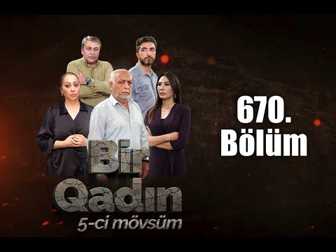 Bir Qadın 670-ci seriya TAM BÖLÜM - 21:30-da Atv-də və MetaFlix-də