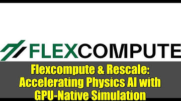 Flexcompute & Rescale: Accelerating Physics AI with GPU-Native Simulation