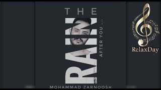 موسيقى ونغم دافئ وحزين | The Rain After You - Mohammad Zarnoosh