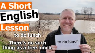 Learn the English Phrases "to do lunch" and "There