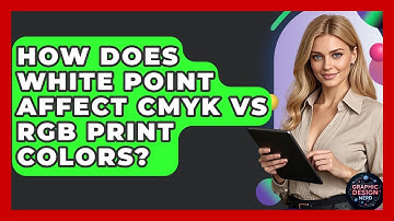 How Does White Point Affect CMYK Vs RGB Print Colors? - Graphic Design Nerd