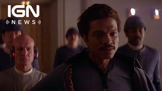 Star Wars Episode IX: Billy Dee Williams to Return as Lando Calrissian - IGN News