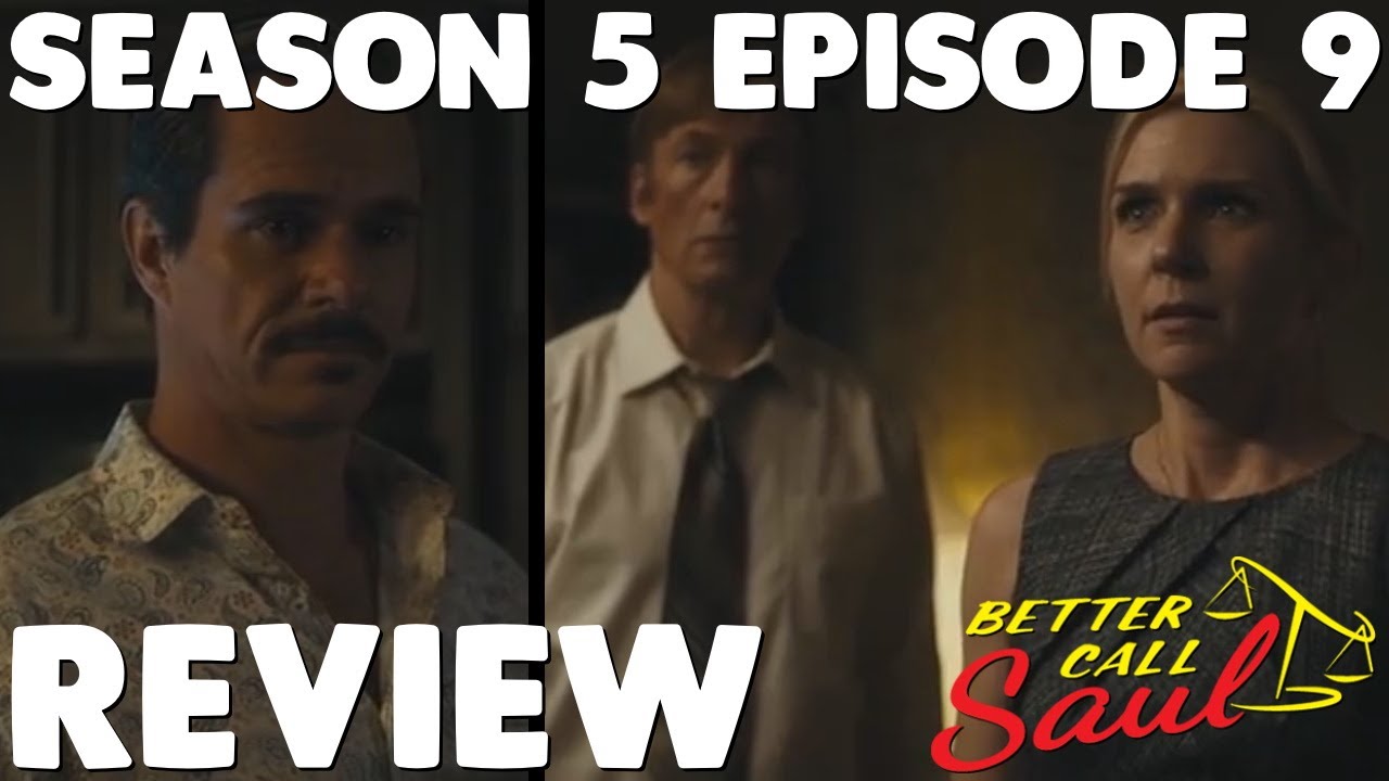 Better Call Saul Season 5 Episode 9 Review And Recap Ep509 Breakdown